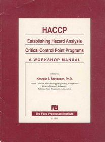 Haccp Establishing Hazard Analysis Critical Control Point Programs: A Workshop Manual