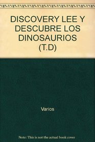 DISCOVERY LEE Y DESCUBRE LOS DINOSAURIOS (T.D)