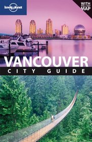 Lonely Planet Vancouver (City Guide)