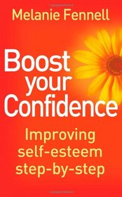 Boost Your Confidence: Improving Self-Esteem Step-By-Step (Overcoming)