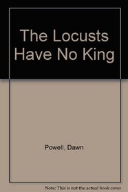 The Locusts Have No King