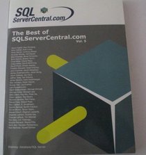 The Best of SQLservercentral.com: v. 5