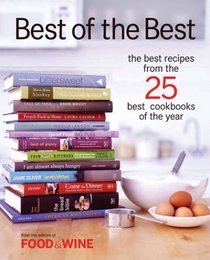 Best of the Best : The Best Recipes From the 25 Best Cookbooks of the Year (Best of the Best: Best Recipes from the 25 Best Cookbooks of the Year)