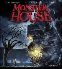 The Art and Making of Monster House