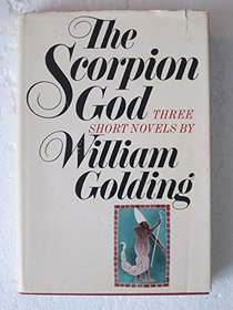 The scorpion god;: Three short novels