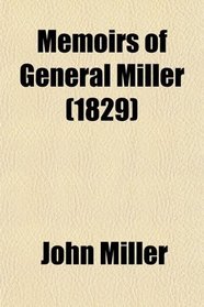 Memoirs of General Miller (1829)