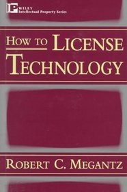 How to License Technology (Intellectual Property Library)