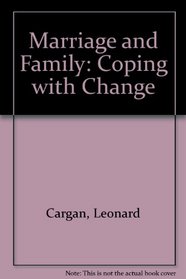 Marriage and Family: Coping with Change