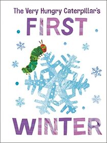 The Very Hungry Caterpillar's First Winter (The World of Eric Carle)