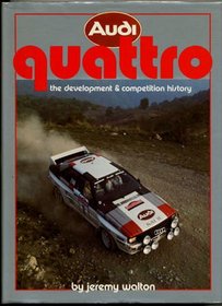 Audi Quattro: The Development & Competition History (A Foulis motoring book)