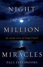 Night of a Million Miracles: The Inside Story of Project Pearl