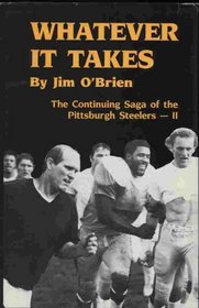 Whatever It Takes: The Continuing Saga of the Pittsburgh Steelers II