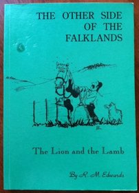 The Other Side of the Falklands: The Lion and the Lamb