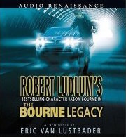 Robert Ludlum's The Bourne Legacy (Audio CD) (Unabridged)
