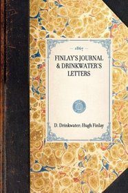 Finlay's Journal & Drinkwater's Letters (Travel in America)