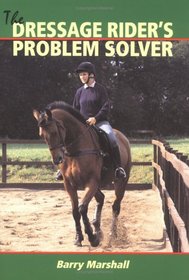 Dressage Rider's Problem Solver