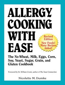 Allergy Cooking with Ease: The No Wheat, Milk, Eggs, Corn, and Soy Cookbook