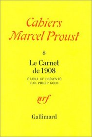 Cahiers Marcel Proust, n°8 : Le Carnet de 1908