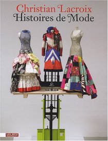 Christian Lacroix : Histoires de Mode