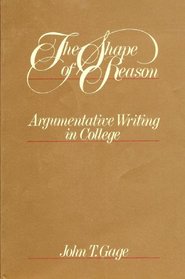 The shape of reason: Argumentative writing in college