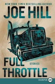 Full Throttle: Stories (Larger Print)