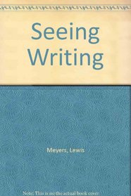 Seeing Writing