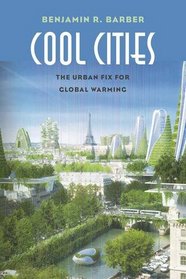 Cool Cities: The Urban Fix for Global Warming