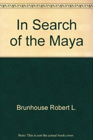 In Search of the Maya