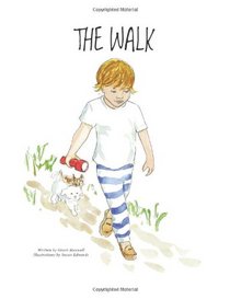 The Walk (A Book to Help Children Fall Asleep and Have Sweet Dreams)