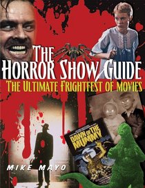 Horror Show Guide: The Ultimate Frightfest of Movies