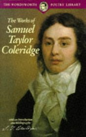 Works of Samuel Taylor Coleridge (Wordsworth Poetry Library)