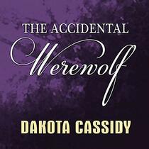 The Accidental Werewolf (The Accidentally Paranormal Series)