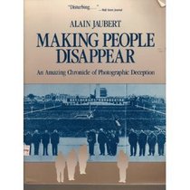 Making People Disappear: An Amazing Chronicle of Photographic Deception (Pergamon-Brassey's Intelligence & National Security Library)