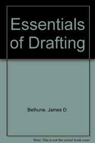 Essentials of drafting