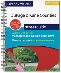 Rand McNally Dupage & Kane Counties Street Guide (Rand McNally Dupage & Kane Counties (Illinois) Street Guide)