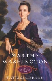 Martha Washington : An American Life