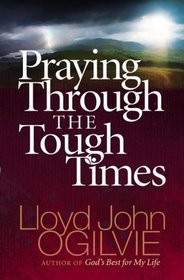 Praying Through The Tough Times