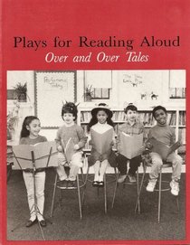 Plays for Reading Aloud, Over and Over Tales