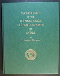 Catalogue of the Handstruck Postage Stamps of India