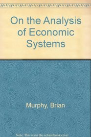 On the Analysis of Economic Systems