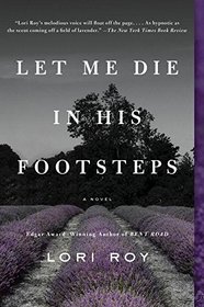 Let Me Die in His Footsteps: A Novel