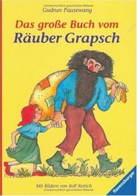 Das groe Buch vom Ruber Grapsch. Sonderausgabe. (Ab 6 J.).