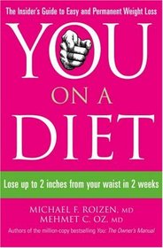 You: on a Diet: The Insider's Guide to Easy and Permanent Weight Loss