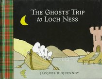 The Ghosts' Trip to Loch Ness