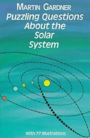 Puzzling Questions About the Solar System