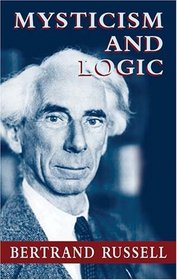 Mysticism and Logic (Dover Books on Western Philosophy)