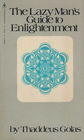 The Lazy Man's Guide to Enlightenment