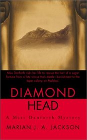 Diamond Head: A Miss Danforth Mystery