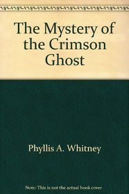 The mystery of the crimson ghost,