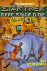 Trapped in Time (Star Trek: Deep Space Nine, Bk 12)